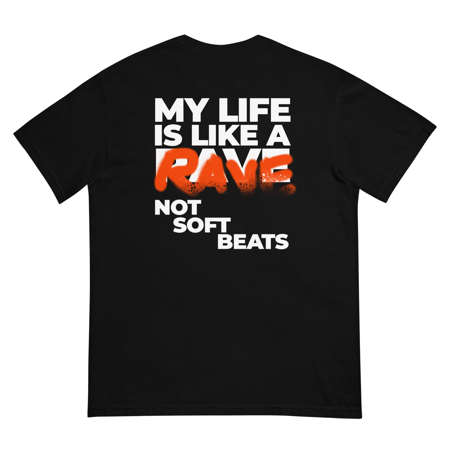 My Life is Like A Rave - Tee