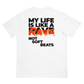 My Life is Like A Rave - Tee